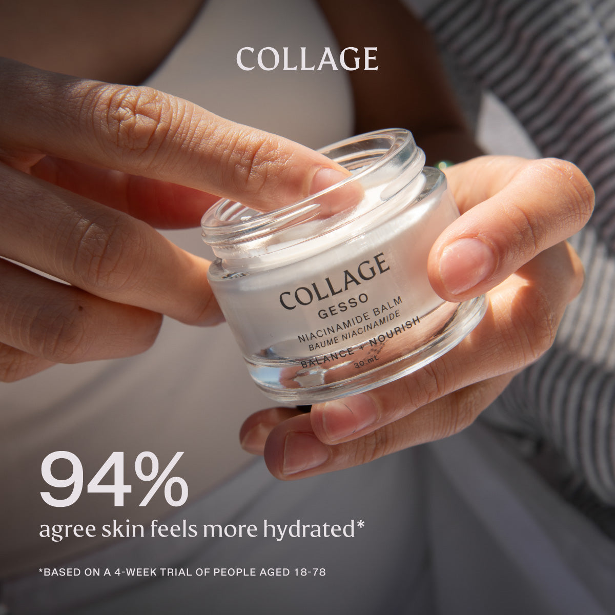 Person holding a jar of Collage Gesso skincare product with text about skin hydration. Consumer testing. Simple to use, clean ingredients, made in Canada.